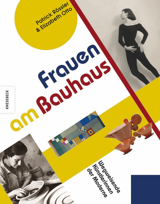'women at the bauhaus' patrick rössler x elisabeth otto