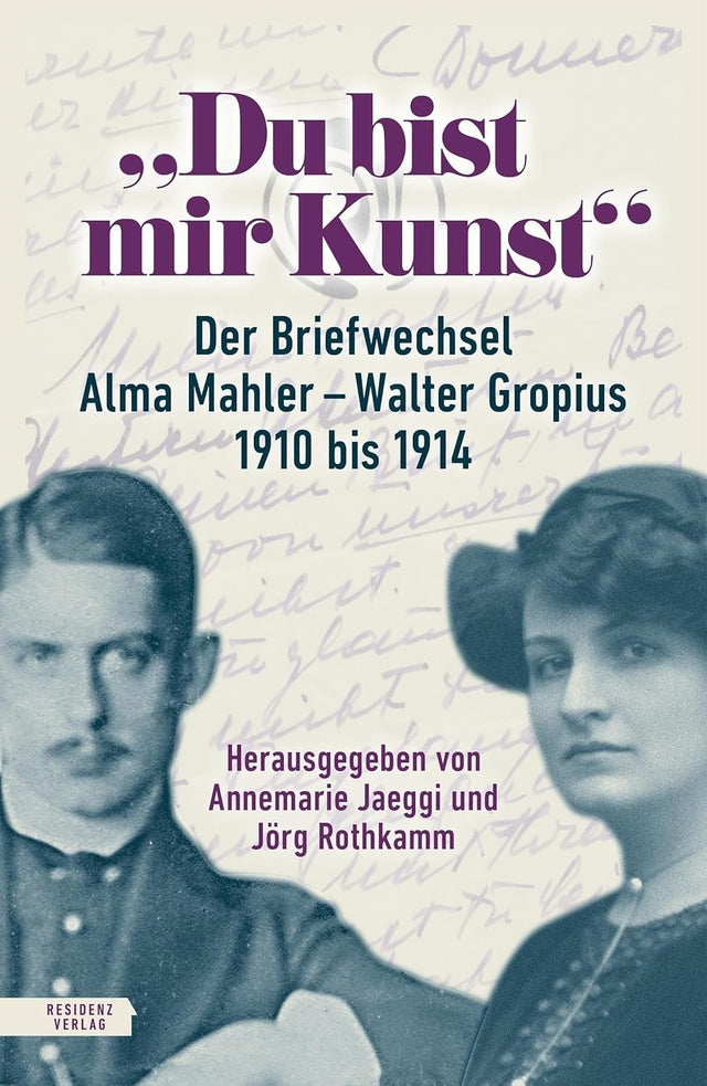 residenz | du bist mir kunst: der briefwechsel zwischen alma mahler und walter gropius 1910–1914