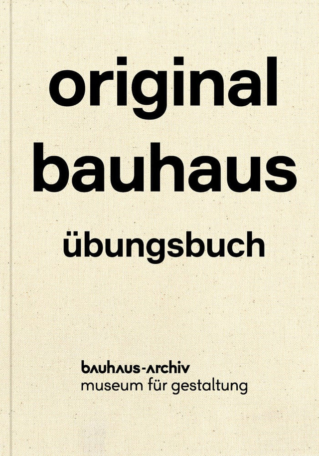 bauhaus-archiv | original bauhaus übungsbuch | deutsch