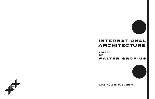 Reprint: Gropius: International Architecture | English Edition